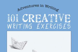 101 Creative Writing Exercises